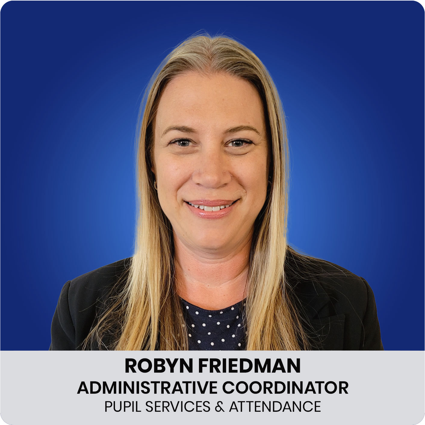  Robyn Friedman, Administrative Coordinator, PSA